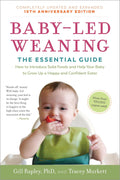 Baby-Led Weaning, Completely Updated and Expanded Tenth Anniversary Edition: The Essential Guide―How to Introduce Solid Foods and Help Your Baby to ... (The Authoritative Baby-Led Weaning Series) by Tracey Murkett