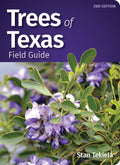 Trees of Texas Field Guide (Tree Identification Guides) by Stan Tekiela