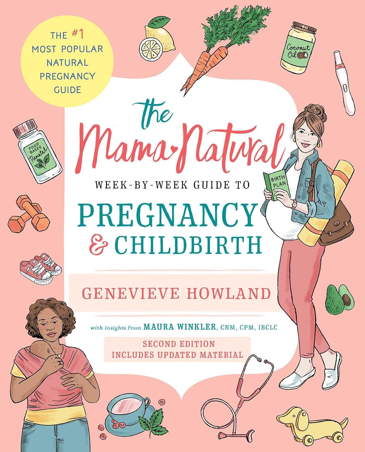 The Mama Natural Week-by-Week Guide to Pregnancy and Childbirth by Genevieve Howland