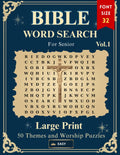 Extra Large Print Bible Word Search for Seniors: Senior-Friendly Bible Themes and Worship Word Searches — Extra Large Print, Answer Key by Riley North