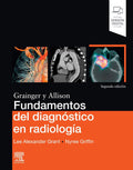 Fundamentos del diagnóstico en radiología (Spanish Edition) by Lee A. Grant MB ChB, BA(Oxon), MRCS, FRCR