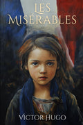 Les Misérables: Une nouvelle édition en français moderne (French Edition) by Victor Hugo