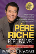 Père riche, père pauvre - Edition 20e anniversaire by Robert T. Kiyosaki