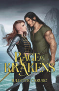 Rage of Krakens: An Epic Standalone Romantasy with Enemies to Lovers and Bonded Creatures by Juliette Caruso