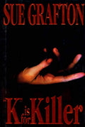K is for Killer (A Kinsey Millhone Mystery, Book 11) by Sue Grafton