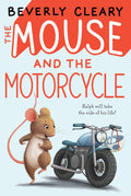 The Mouse and the Motorcycle: A Charming Animal Adventure About Friendship and a Motorcycle Ride by Beverly Cleary