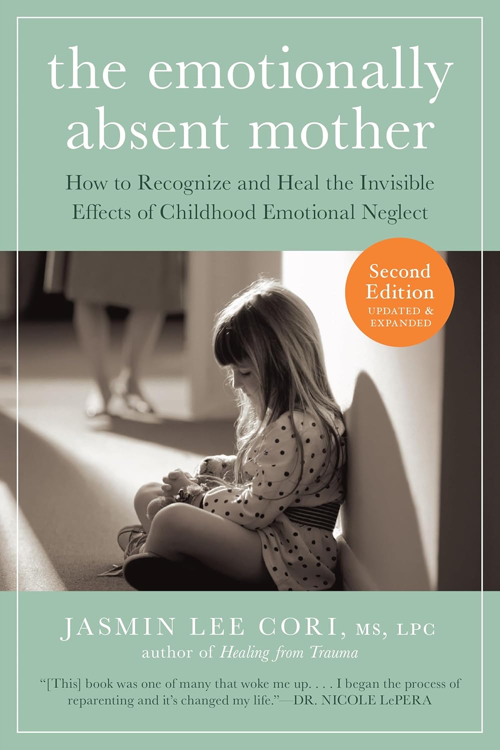 The Emotionally Absent Mother, Second Edition by Jasmin Lee Cori