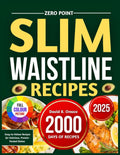 ZERO POINT SLIM WAISTLINE RECIPES: Easy-to-Follow Recipes for Delicious, Protein-Packed Dishes by David B. Orozco