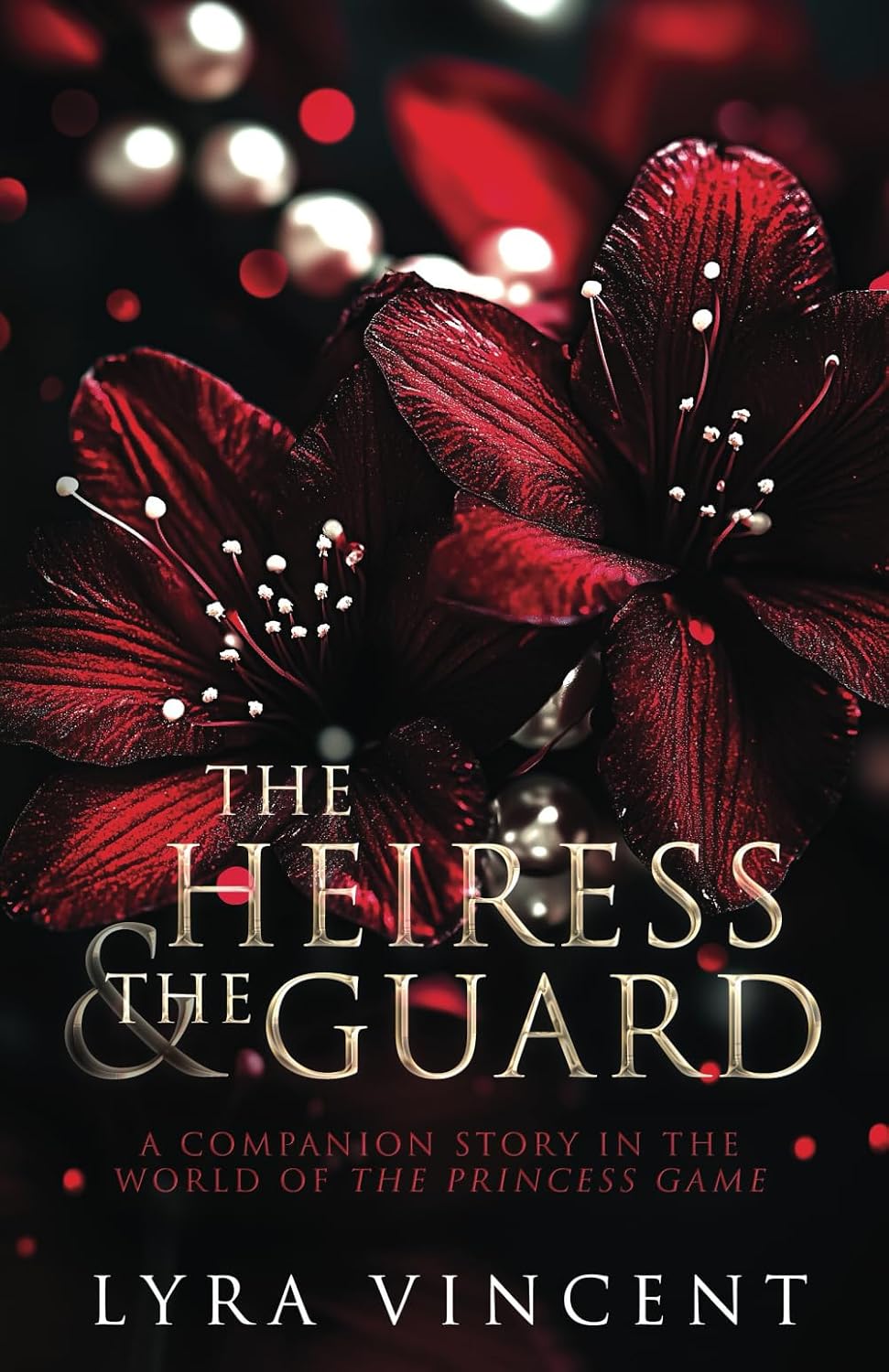 The Heiress & The Guard (The Princess Game) by Lyra Vincent