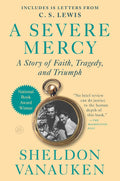 A Severe Mercy by Sheldon Vanauken