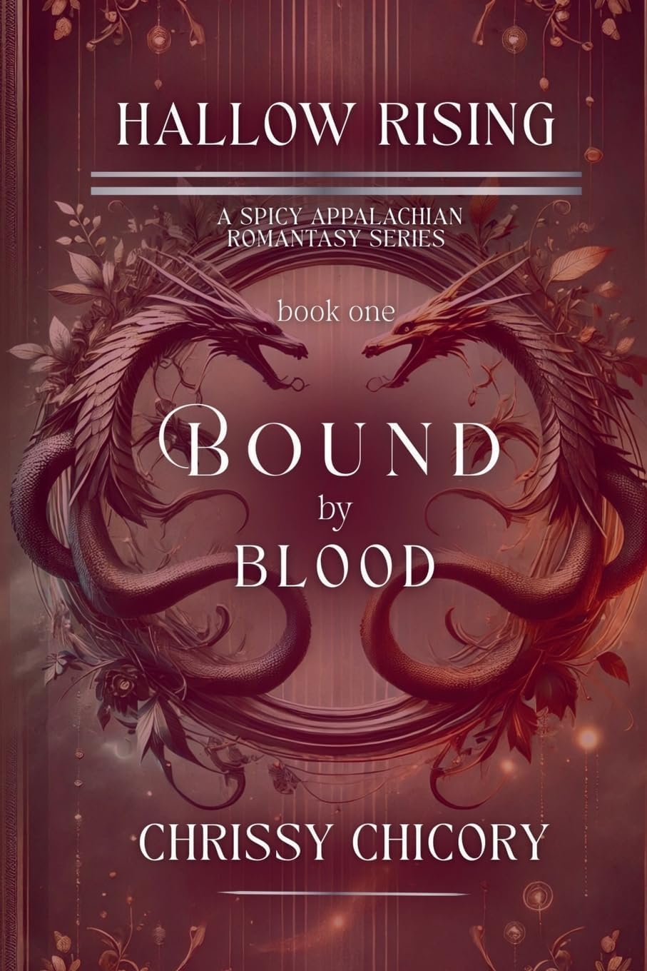 Bound By Blood (Hallow Rising: A Spicy Appalachian Romantasy) by Chrissy Chicory