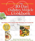 The 30-Day Diabetes Miracle Cookbook: Stop Diabetes with an Easy-to-Follow Plant-Based, Carb-Counting Diet by Bonnie House