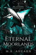 Eternal Moorlands (The Elemental Arrangement) by MK Ahearn