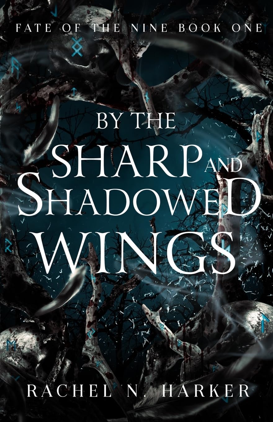 By the Sharp and Shadowed Wings (Fate of the Nine) by Rachel N. Harker