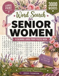 Word Search for Senior Women: A Calming Large Print Puzzle Book for Relaxation, Brain Health, and Daily Happiness by Jeremy Thompson