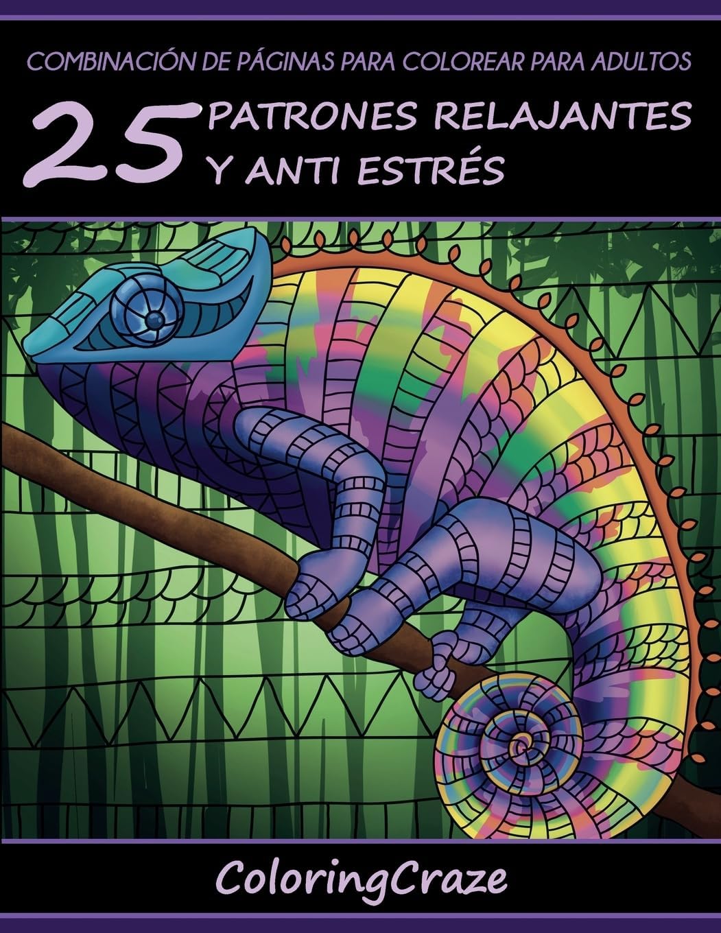 Combinación de Páginas para Colorear para Adultos: 25 Patrones Relajantes y Anti Estrés (Colección de Terapia Artística Antiestrés) (Spanish Edition) by ColoringCraze
