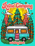 Retro Camping Coloring Book: Adorned with charming doodle illustrations of retro RVs, classic tents, and timeless vans, nestled amidst tranquil forest settings. by Good Days Press