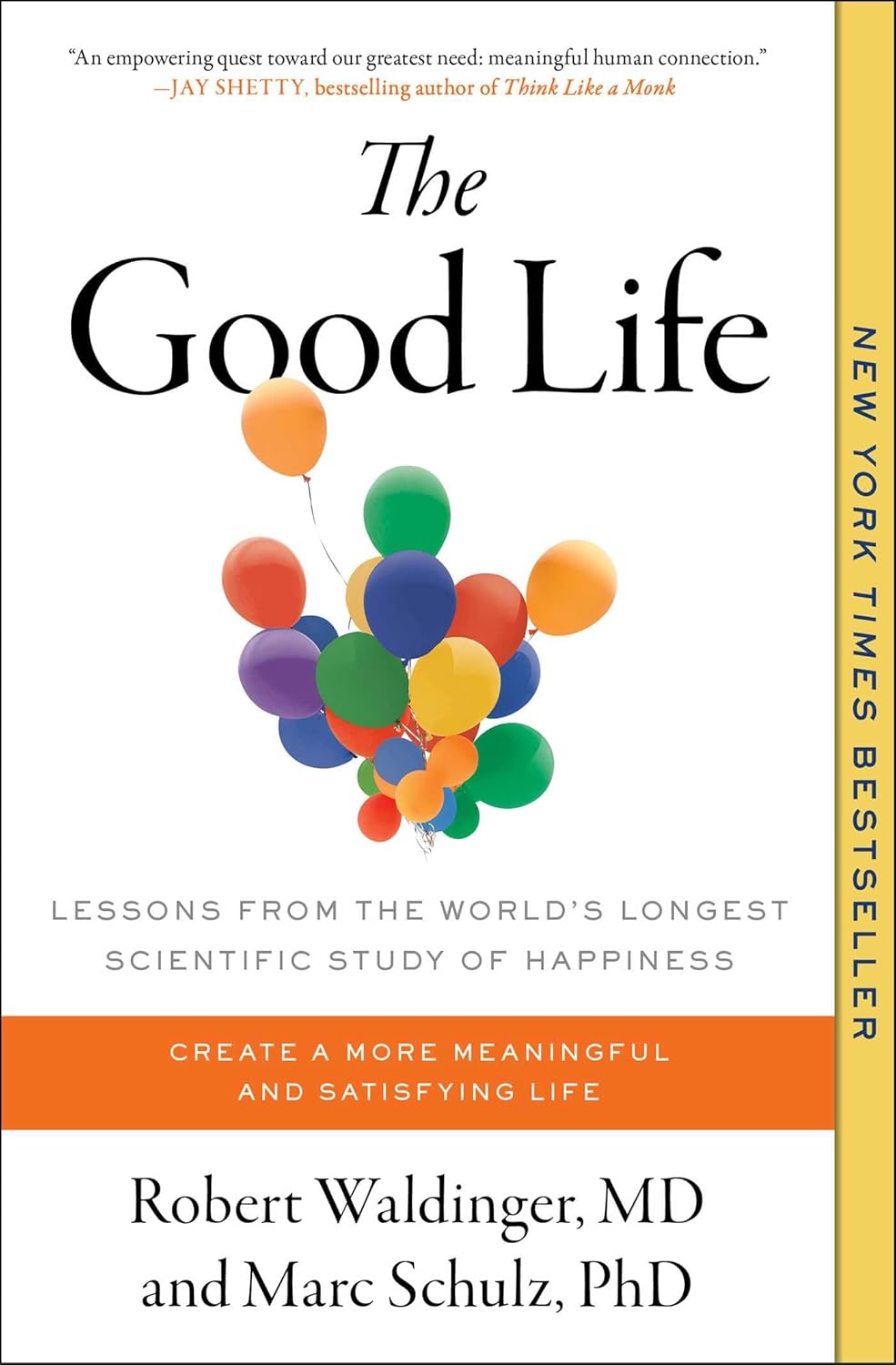 The Good Life: Lessons from the World's Longest Scientific Study of Happiness by Robert Waldinger M.D.