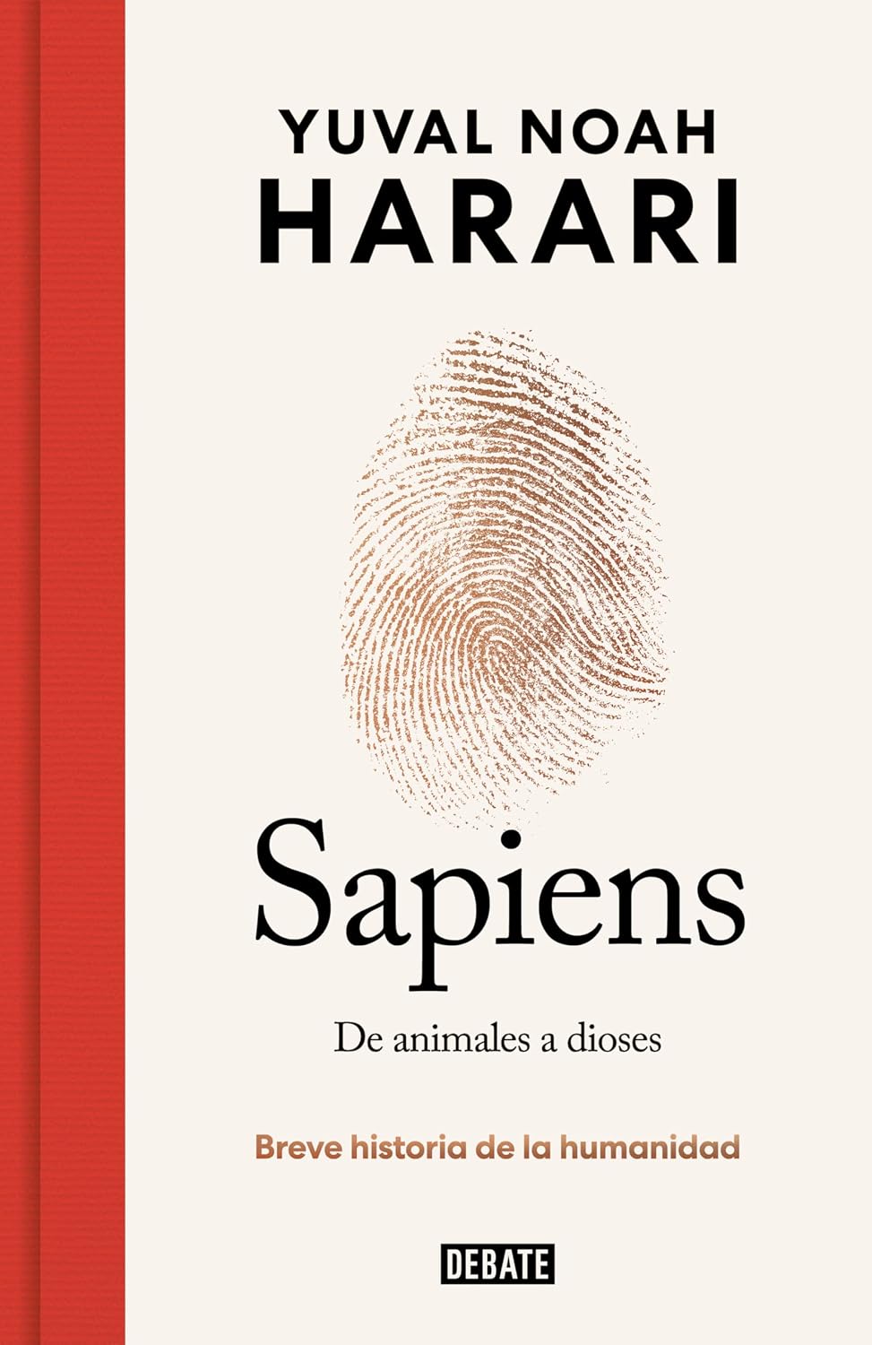 Sapiens. De animales a dioses (Edición especial 10º aniversario) / Sapiens: A Brief History of Humankind (Spanish Edition) by Yuval Noah Harari