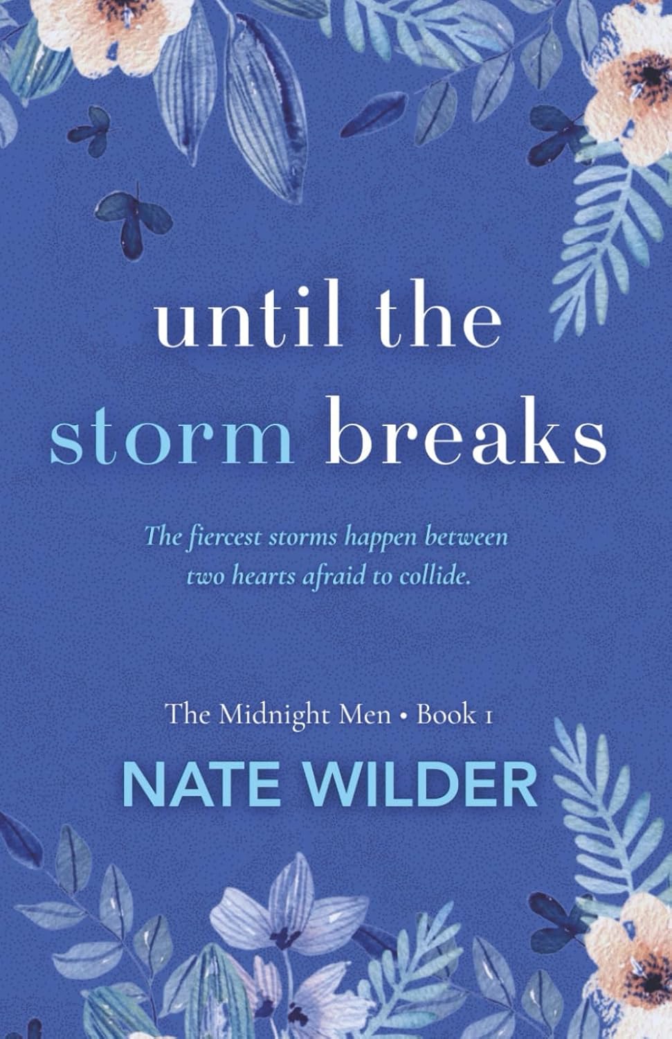 Until the Storm Breaks: A Small Town, Enemies to Lovers Romance (The Midnight Men) by Nate Wilder