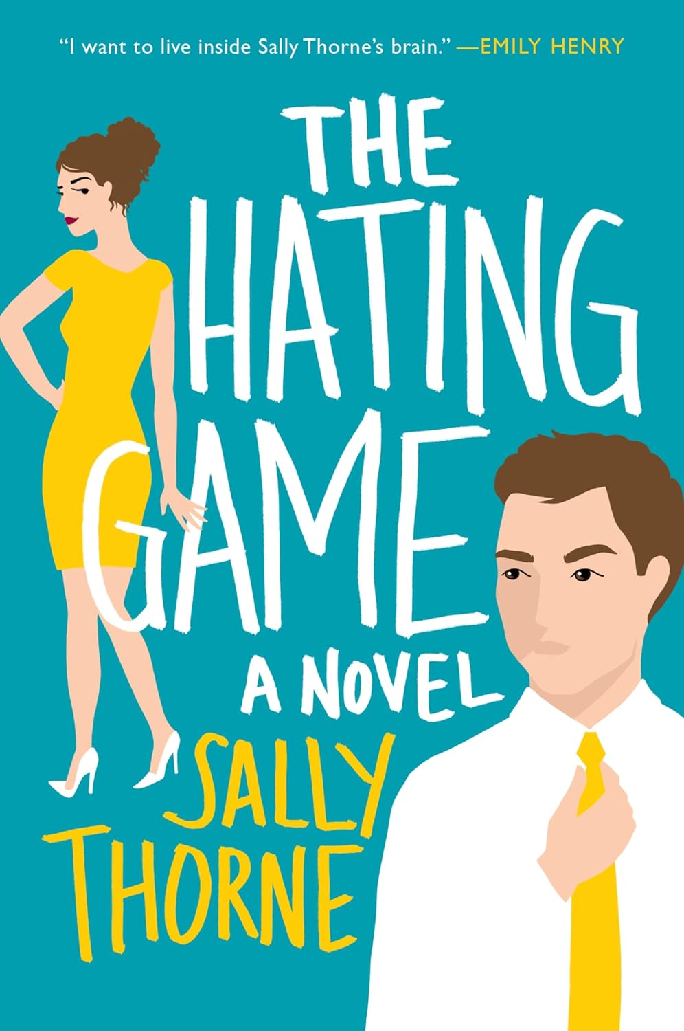The Hating Game: A Spicy Enemies-to-Lovers Romance by Sally Thorne