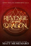 Revenge of the Dragon: A slow burn dragon rider romantasy (The Ashbourne Saga) by Matt Mememaro
