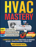 HVAC Mastery: A Complete A to Z Guide from Basics to Advanced Concepts Repairs, Troubleshooting & Career Prep by Hamza Mohamed Ansari