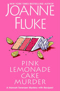 Pink Lemonade Cake Murder: A Delightful & Irresistible Culinary Cozy Mystery with Recipes (A Hannah Swensen Mystery) by Joanne Fluke