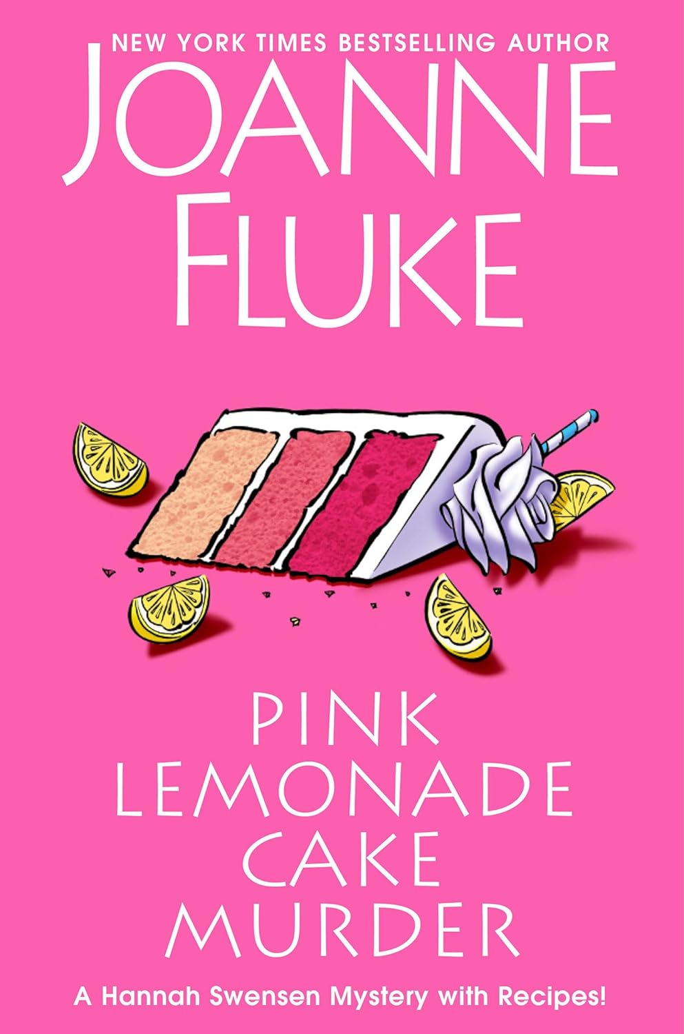 Pink Lemonade Cake Murder: A Delightful & Irresistible Culinary Cozy Mystery with Recipes (A Hannah Swensen Mystery) by Joanne Fluke