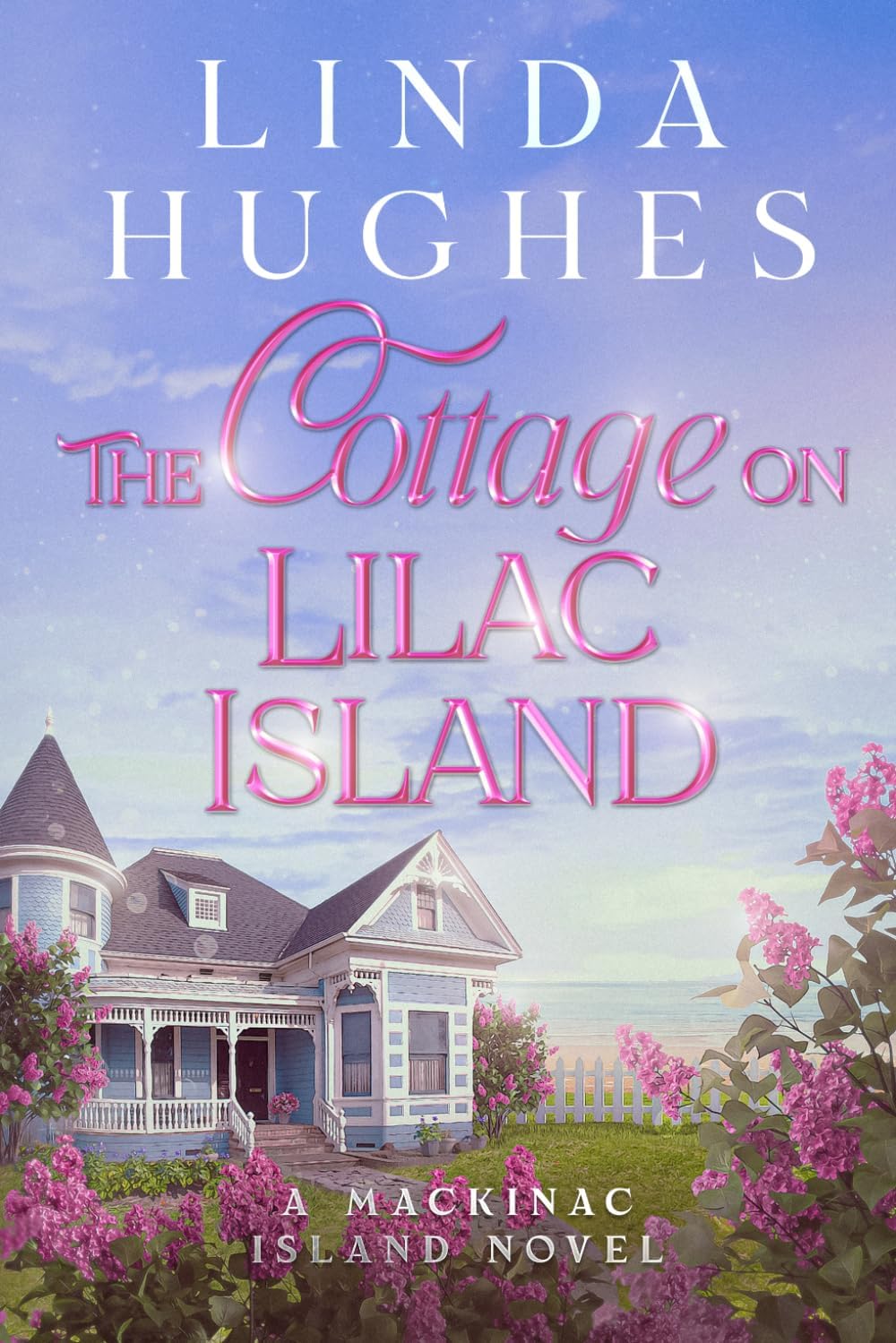 The Cottage on Lilac Island (Second Chances Series) by Linda Hughes