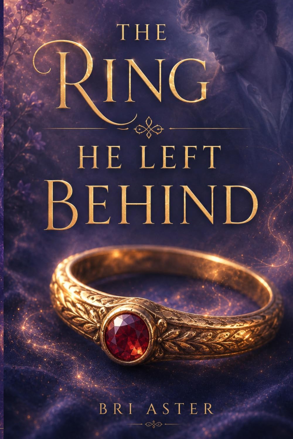 The ring he left behind by Bri Aster