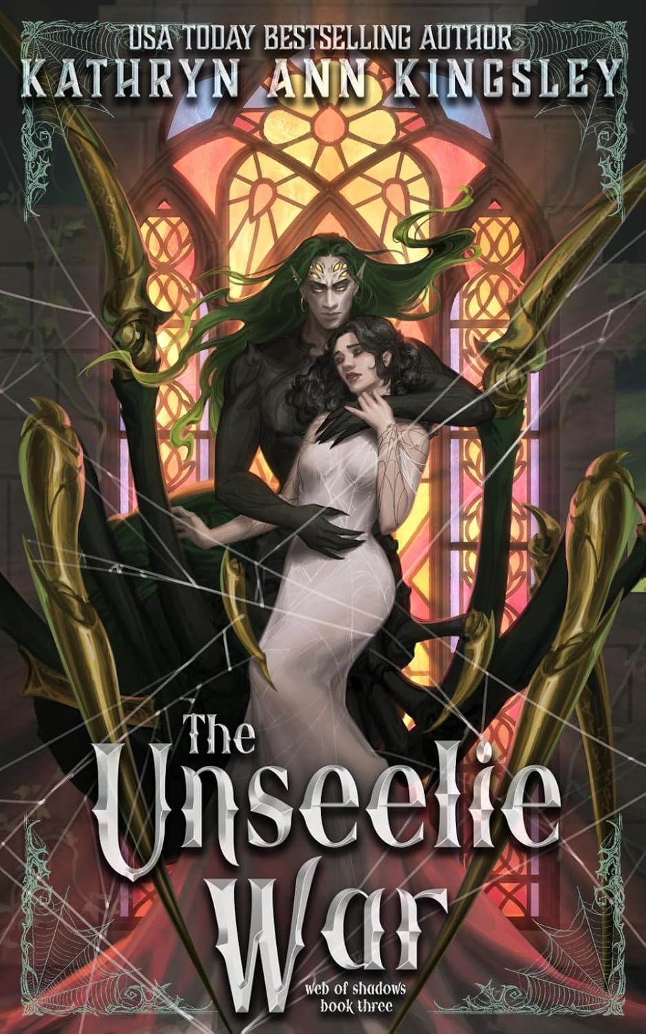 The Unseelie War (The Unseelie Shadows Chronicles) by Kathryn Ann Kingsley