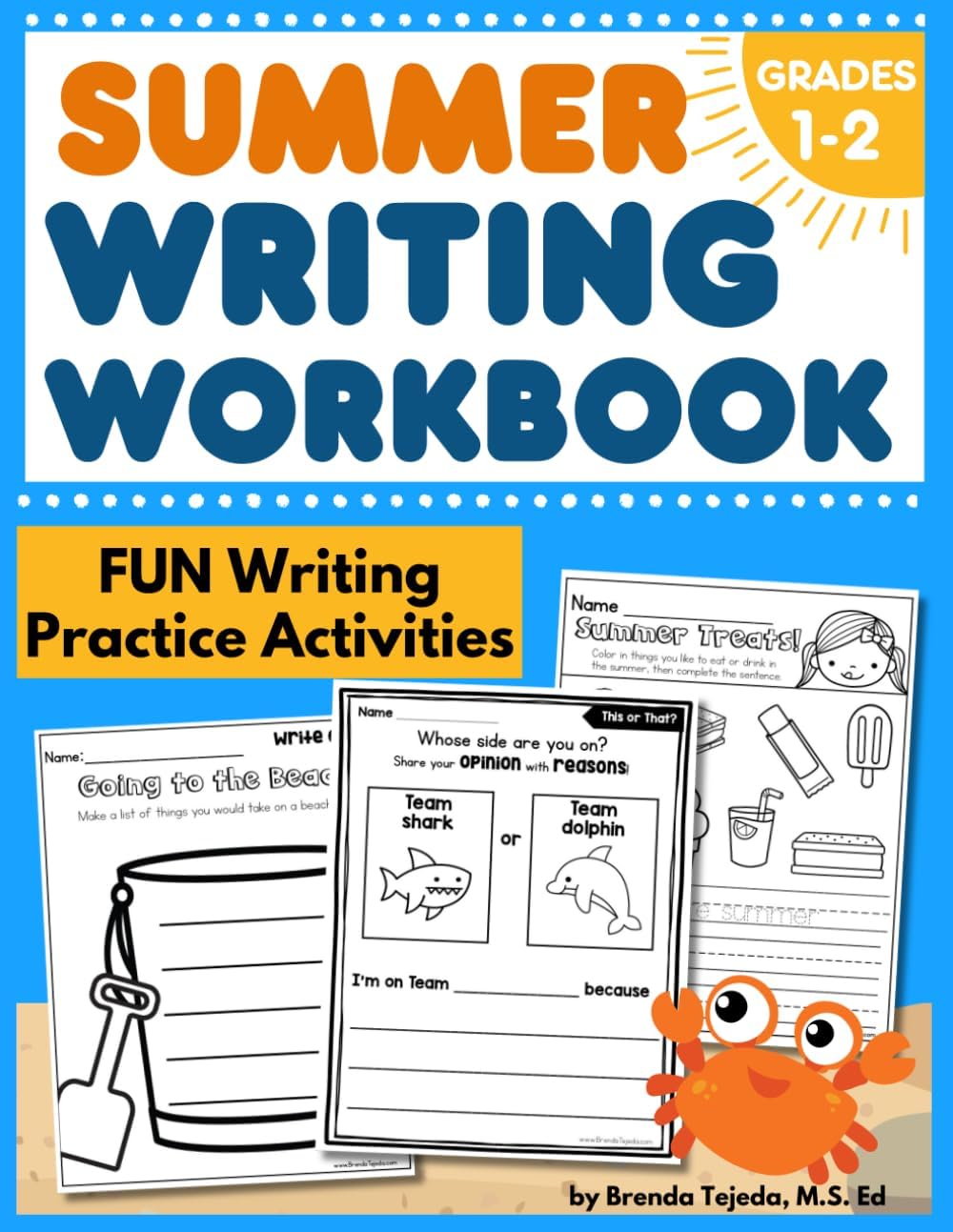 Summer Writing Workbook for Grades 1, 2: Fun Writing Practice Activities for Kids: Includes Opinion, Narrative, and Informational Writing Activities for Kids by Brenda Tejeda M.S.Ed