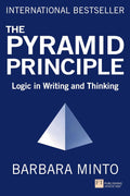 Pyramid Principle, The by Barbara Minto