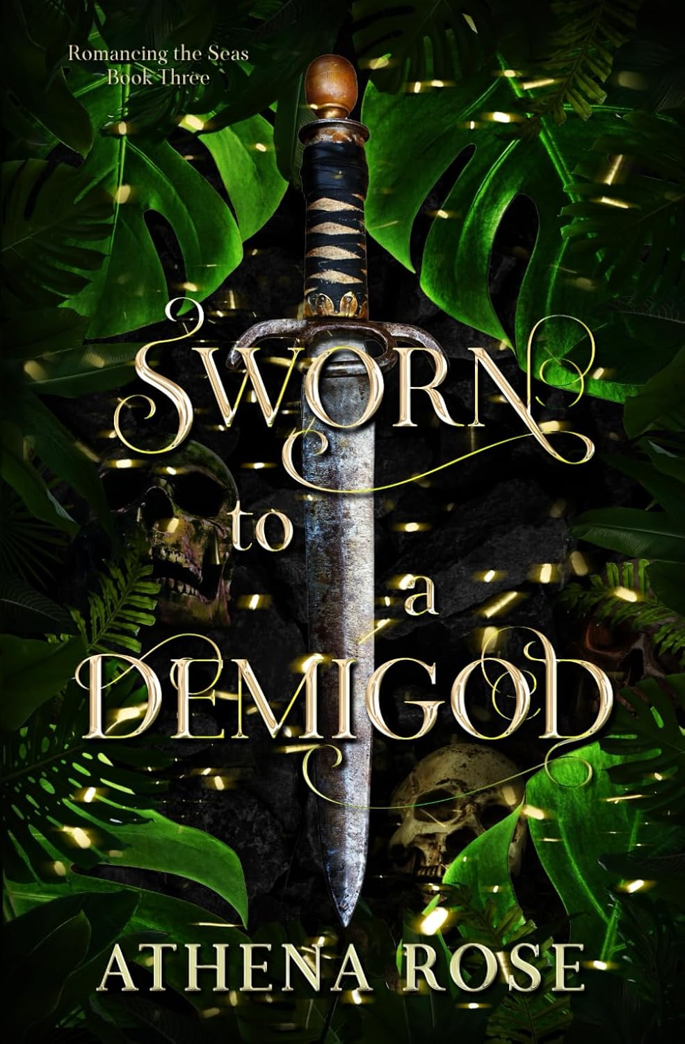 Sworn to a Demigod: A Dark Fairy Tale Romance (Romancing the Seas) by Athena Rose