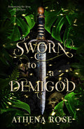 Sworn to a Demigod: A Dark Fairy Tale Romance (Romancing the Seas) by Athena Rose
