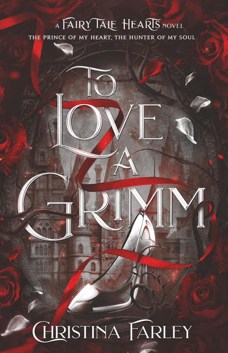 To Love a Grimm (Fairy Tale Hearts) by Christina Farley