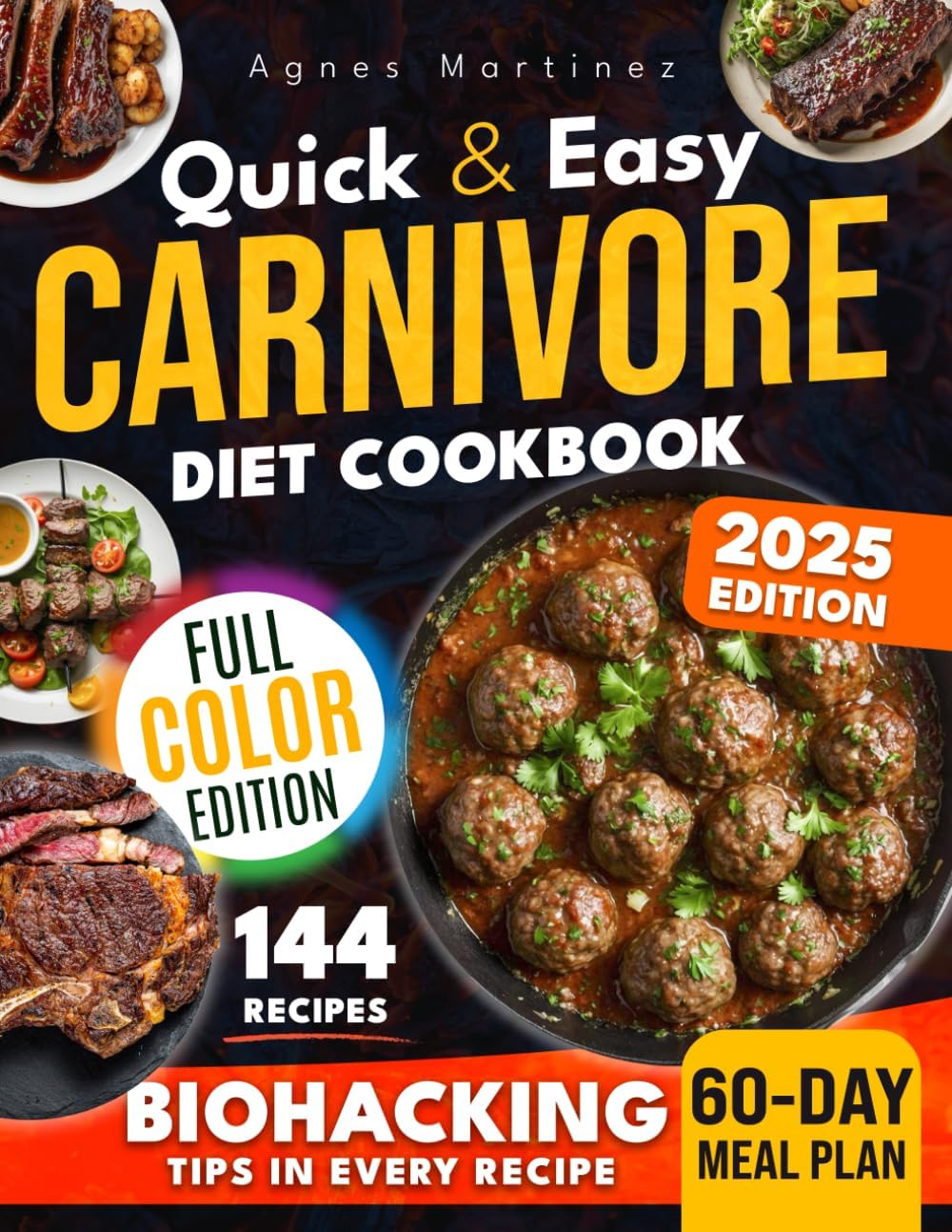 Quick & Easy Carnivore Diet Cookbook: High-Protein and Low-Carb Recipes – Biohacking Meals to Boost Energy, Tone Your Body, and Save Money! by Agnes Martinez