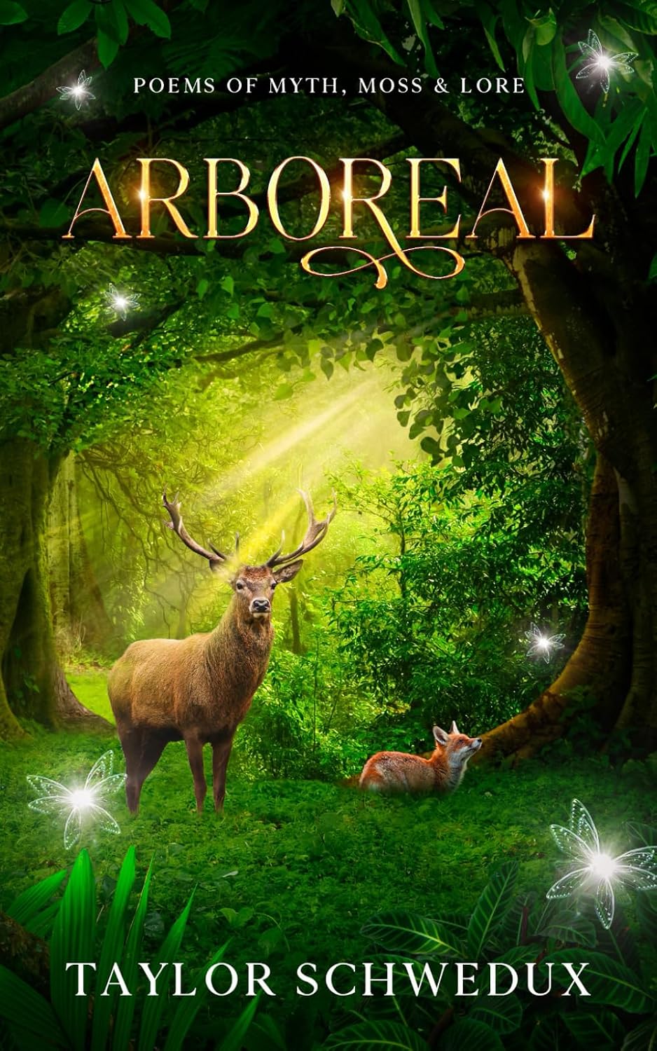 Arboreal: Poems of Moss, Myth & Lore by Taylor Schwedux