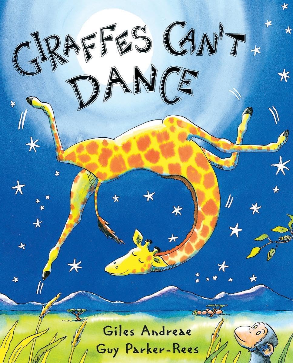 Giraffes Can't Dance by Giles Andreae