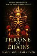 Throne of Chains: A Dark Romantasy of Gods, Chains, and a Deadly Bond (Gods of Ruin Saga) by Magdi Abdullah Ahmed
