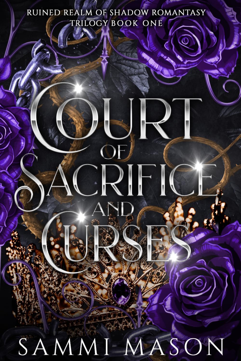 Court of Sacrifice And Curses (Ruined Realm Of Shadow Romantasy Trilogy) by Sammi Mason