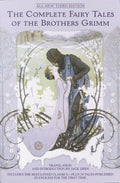 The Complete Fairy Tales of the Brothers Grimm All-New Third Edition by Jacob Grimm