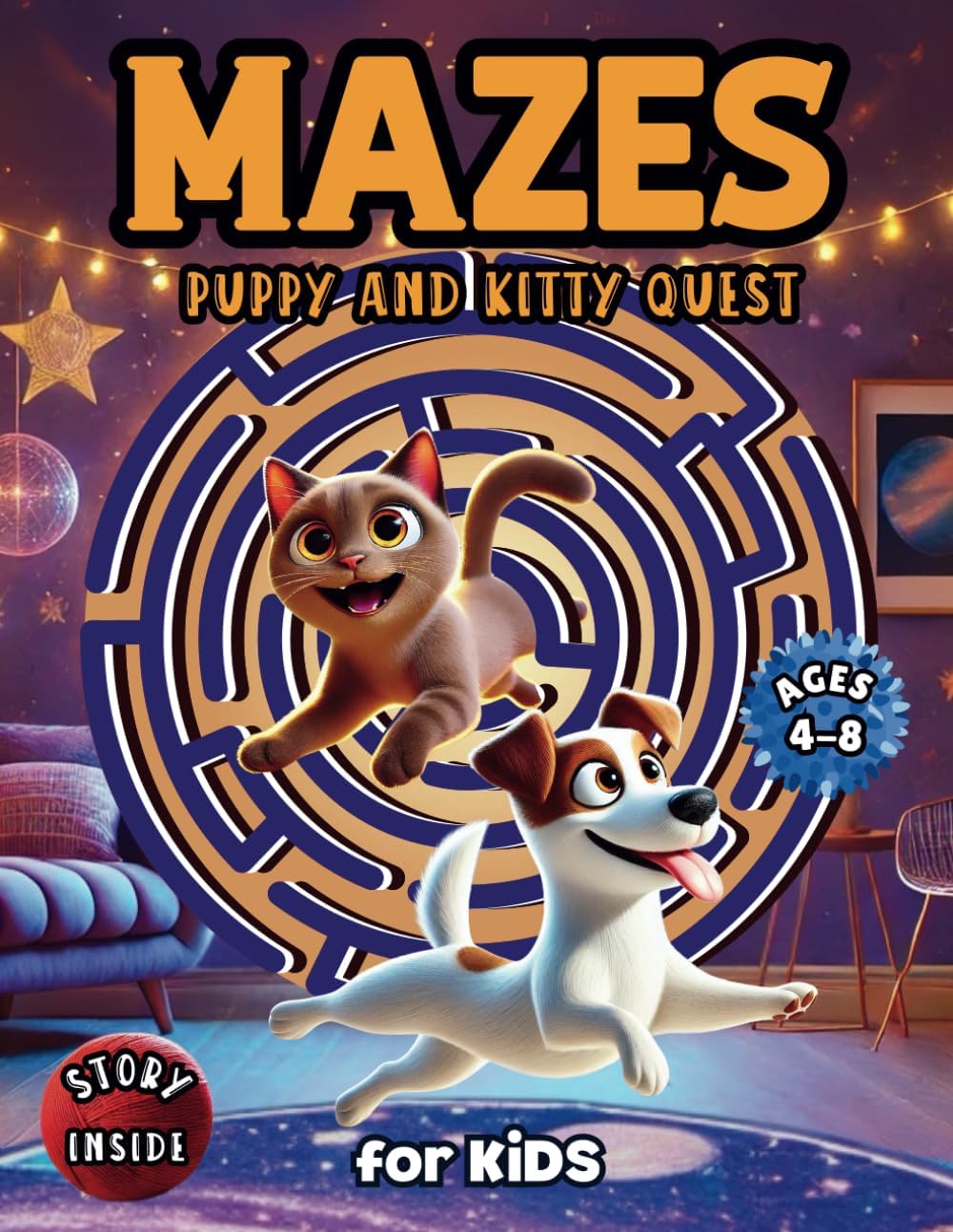 Maze Pet Fun For Kids Ages 4-8 Featuring Cat & Dog Adventure Story: Activities and Puzzles That Will Challenge Children's Minds by Activity Whiz