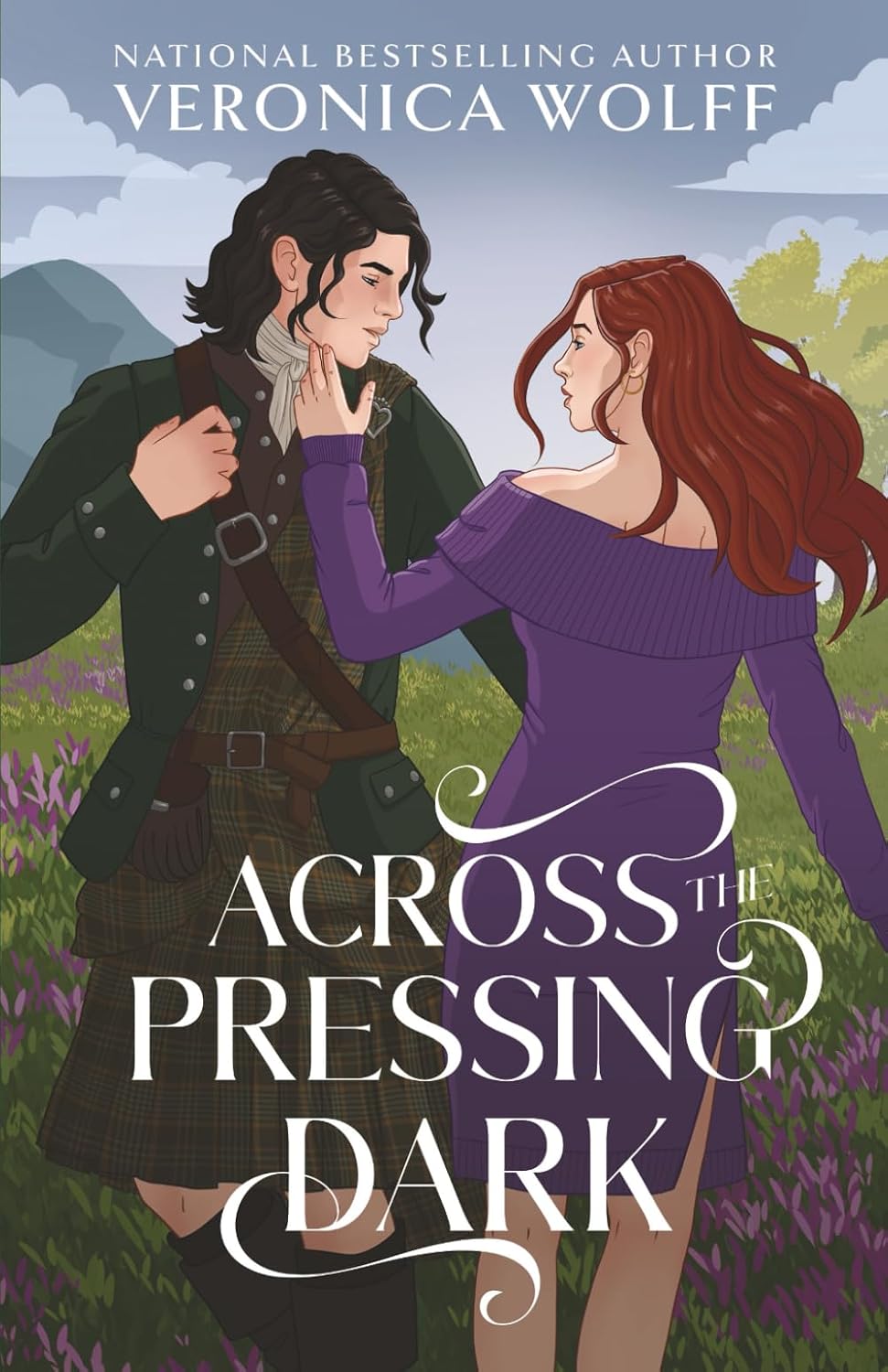 Across the Pressing Dark: A YA Time Travel Romantasy of Love, Magic, and the Scottish Highlands by Veronica Wolff