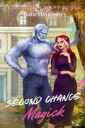 Second Chance Magick: A Steamy Small-Town Monster Romance by Katie Haypenny