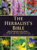 The Herbalist's Bible: John Parkinson's Lost Classic―82 Herbs and Their Medicinal Uses by Julie Bruton-Seal
