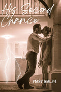 His Second Chance by Mary Walsh