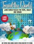 Travel the World Large Print Word Search Puzzles For Teens, Adults and Seniors: 100 Themes 2000 Words, Relieve Stress and Anti Eye Strain (Themed Word Search Puzzle Books) by BudaDream Publishing