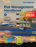 Risk Management Handbook FAA-H-8083-2A (Color Print): (Pilot Flight Training Series) by U.S. Department of Transportation